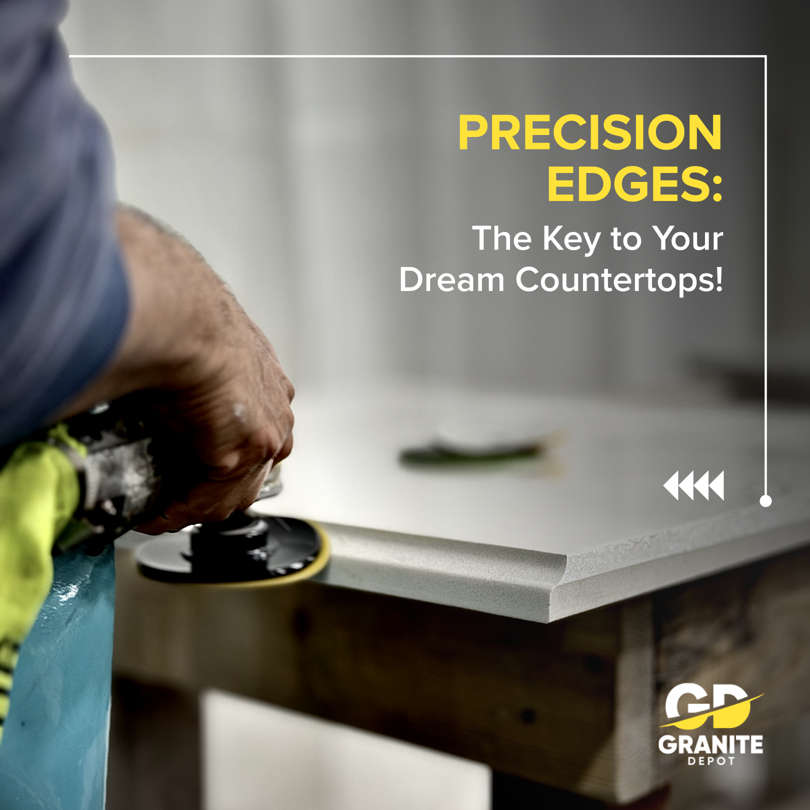 Precision Edges: The Key to Your Dream Countertops